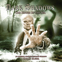 Dark Shadows, 23: The House by the Sea (Unabridged) - James Goss