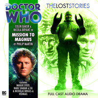 Doctor Who - The Lost Stories, Series 1, 2: Mission to Magnus (Unabridged) - Philip Martin