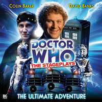 Doctor Who - The Stageplays, 1: The Ultimate Adventure (Unabridged) - Terrance Dicks