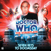 Doctor Who - The Stageplays, 2: Seven Keys to Doomsday (Unabridged) - Terrance Dicks