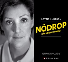 Nödrop : när krisen kommer - Lottie Knutson