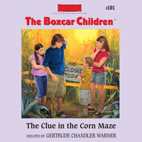 The Clue in the Corn Maze - Gertrude Chandler Warner