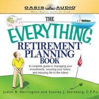 The Everything Retirement Planning Book - Judith R. Harrington, Stanley Contribution by Steinberg