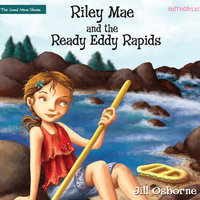 Riley Mae and the Ready Eddy Rapids - Jill Osborne
