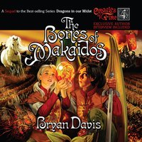 The Bones of Makaidos - Bryan Davis