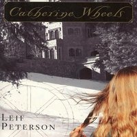 Catherine Wheels - Leif Peterson