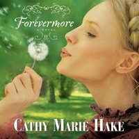 Forevermore - Cathy Marie Hake