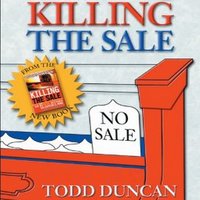 Killing the Sale - Todd Duncan