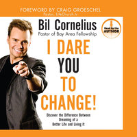 I Dare You to Change! - Bil Cornelius