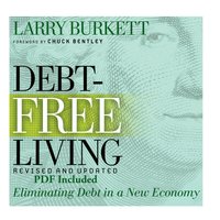 Debt-Free Living: Eliminating Debt in a New Economy - Larry Burkett