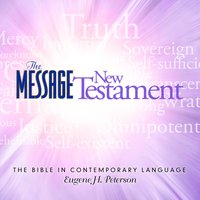 The Message Bible: New Testament - Eugene H Peterson
