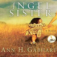 Angel Sister: A Novel - Ann H. Gabhart