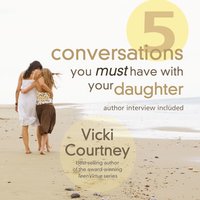 Five Conversations You Must Have With Your Daughter - Vicki Courtney