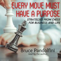 Every Move Must Have a Purpose - Bruce Pandolfini