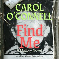 Find Me: A Mallory Novel - Carol O’Connell