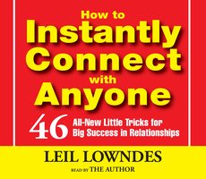 How To Instantly Connect With Anyone - Leil Lowndes