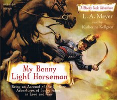 My Bonny Light Horseman - L.A. Meyer