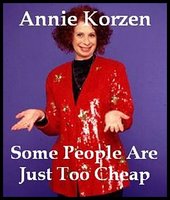 Some People Are Just Too Cheap - Annie Korzen