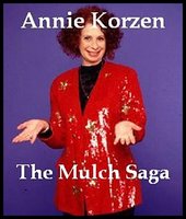 The Mulch Saga - Annie Korzen