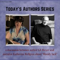 Today's Authors Series: A Discussion between Katherine Kellgren and LA Meyer - L.A. Meyer