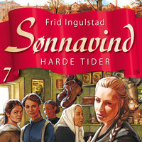 Sønnavind 7: Harde tider - Frid Ingulstad