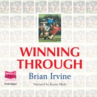 Winning Through - Brian Irvine
