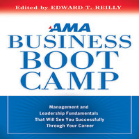AMA Business Boot Camp - Edward T. Reilly Editor