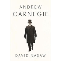 Andrew Carnegie - David Nasaw