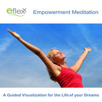 The Eflexx Empowerment Meditation - Mike Angulo
