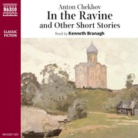 In the Ravine, and other short stories - Anton Chekhov