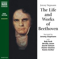 The Life and Works of Beethoven - Jeremy Siepmann