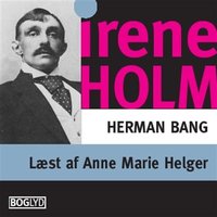 Irene Holm - Herman Bang
