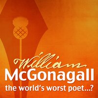 The Autobiography of William McGonagall: The World's Worst Poet...? - William Topaz McGonagall