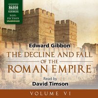 The Decline and Fall of the Roman Empire, Volume VI - Edward Gibbon