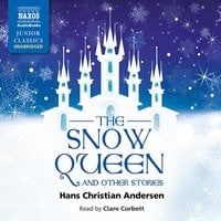 The Snow Queen and Other Stories - H.C. Andersen