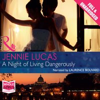 A Night of Living Dangerously - Jennie Lucas