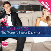 The Tycoon's Secret Daughter - Susan Meier