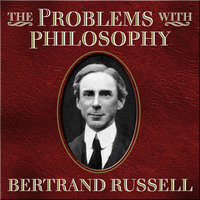 The Problems With Philosophy - Bertrand Russell