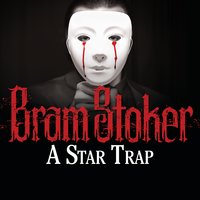 A Star Trap - Bram Stoker
