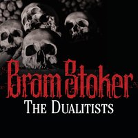 The Dualitists - Bram Stoker