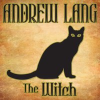 The Witch - Andrew Lang