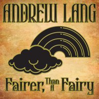 Fairer-Than-A-Fairy - Andrew Lang