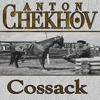 The Cossack - Anton Chekhov