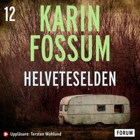 Helveteselden - Karin Fossum