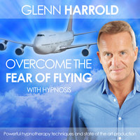 Overcome the Fear of Flying - Glenn Harrold