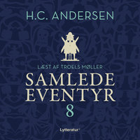 H.C. Andersens samlede eventyr bind 8 - H.C. Andersen