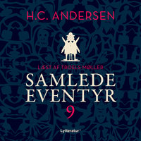 H.C. Andersens samlede eventyr bind 9 - H.C. Andersen