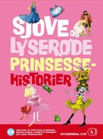 Sjove og lyserøde prinsessehistorier - Siri Melchior, Rikke Schubart, Brødrene Grimm, Kim Fupz Aakeson