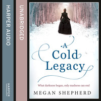 A Cold Legacy - Megan Shepherd