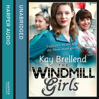 The Windmill Girls - Kay Brellend